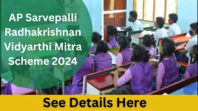 AP Sarvepalli Radhakrishnan Vidyarthi Mitra Scheme 2024