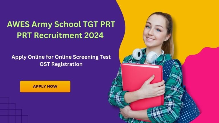 AWES Army School TGT PRT PRT Recruitment 2024 Apply Online for Online Screening Test OST Registration