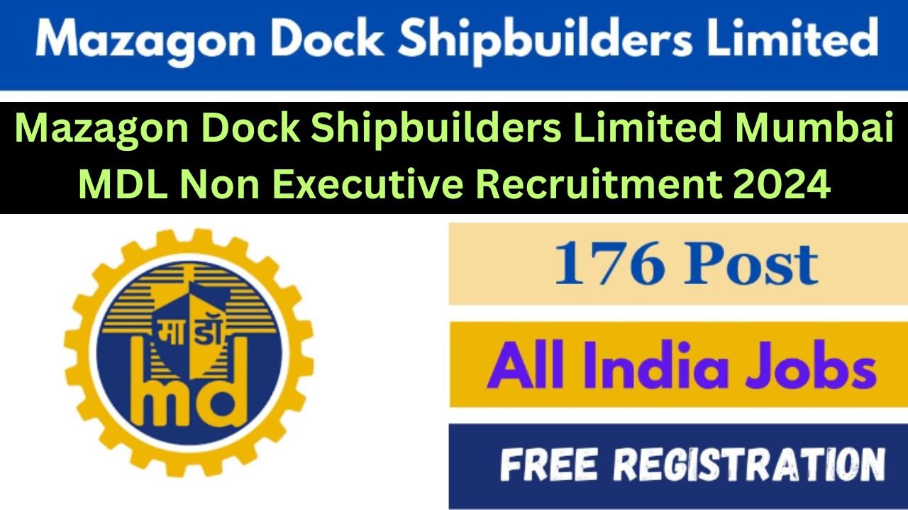 Mazagon Dock Shipbuilders Limited Mumbai MDL Non Executive Recruitment 2024