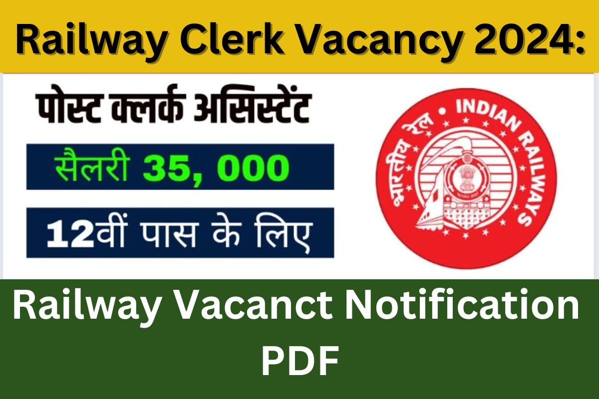 Railway Clerk Vacancy 2024: